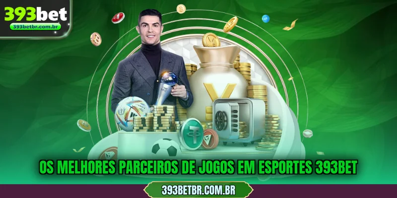 Os melhores parceiros de jogos em Esportes 393BET